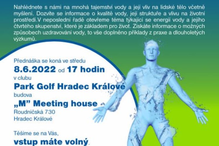 8.6. 2022 Přednáška "VODA Klíč ke zdraví" v Hradci Králové