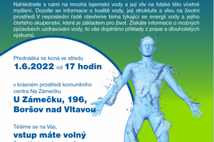 1.6. 2022 Přednáška "Voda, klíč ke zdraví" v Boršově nad Vltavou